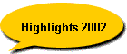 Highlights 2002